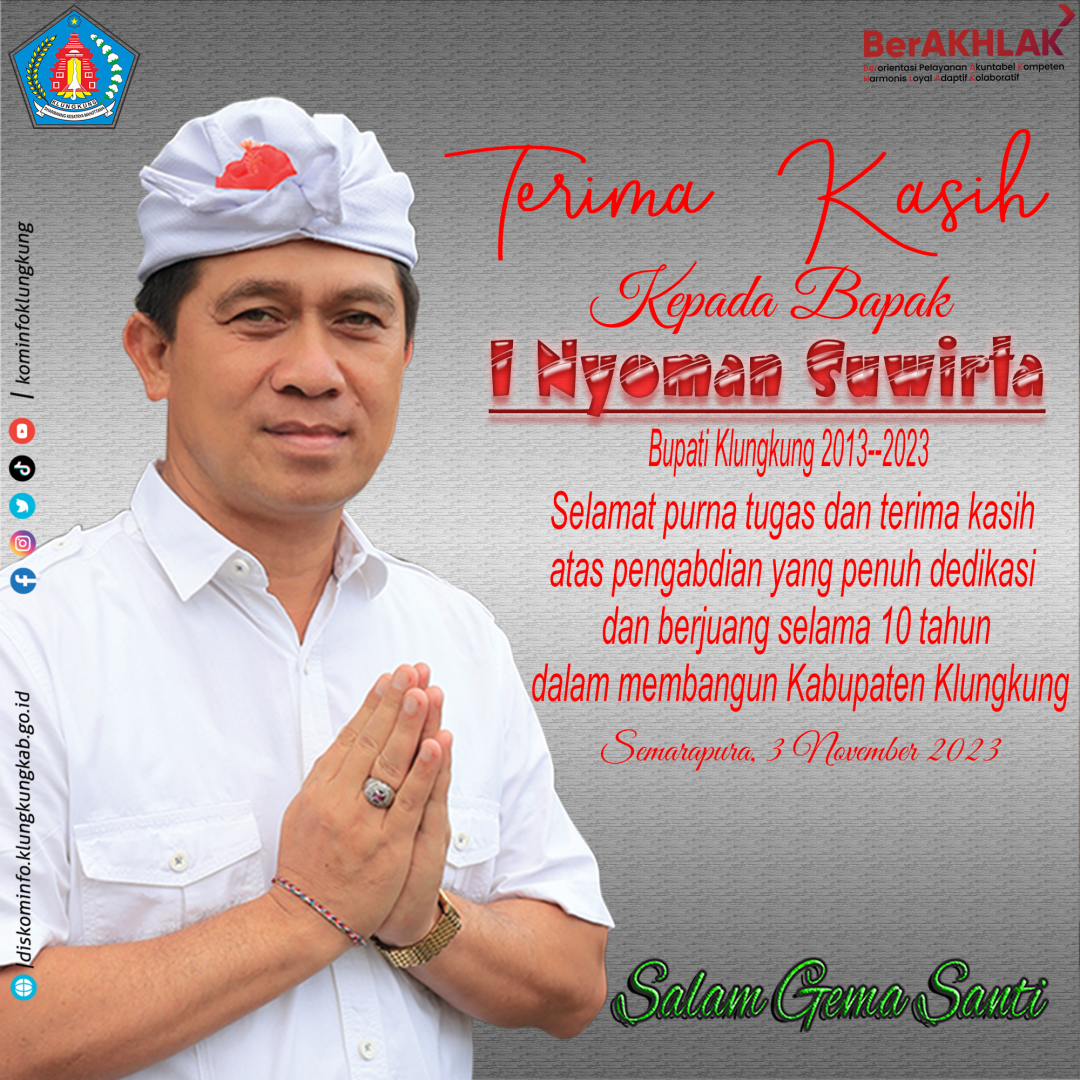 Selamat Purna Tugas Bapak Bupati Klungkung I Nyoman Suwirta